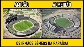 Os Estádios AMIGÃO e ALMEIDÃO da PARAÍBA: Os GIGANTES de HISTÓRIA quase IDÊNTICAS!