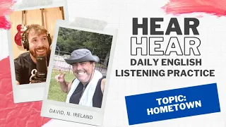 Daily English Listening Practice: David (N. Ireland/UK) Hometown