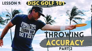 Lesson 9: FIX GRIP LOCK & popping out to the left // Throwing ACCURACY // Disc Golf 101