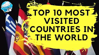 Top 10 Most Visited Countries in the World #Top10