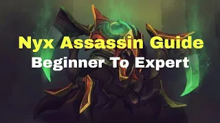 Nyx Assassin Immortal Guide - Beginner to Expert Level - Dota 2