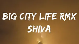Shiva - Big City Life RMX (Testo/Lyrics)