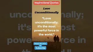 Inspirational Quotes | Love Unconditionally #short #shorts #trending #viral