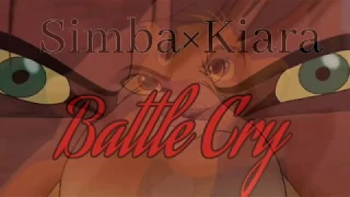 Simba×Kiara/Battle Cry [Crossover]TLK/Fanmade