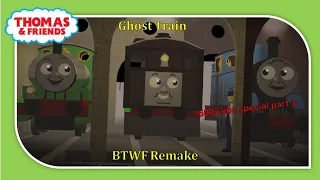 Ghost Train ll BTWF Remake (500 Subs Special Part 3)