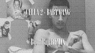 Cella 2 - Baby Gang (BoomBap REMIX)