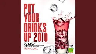 Put Your Drinks Up 2010 Remix (Dirty)