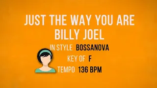 Just The Way You Are - Billy Joel - Karaoke Female Backing Track