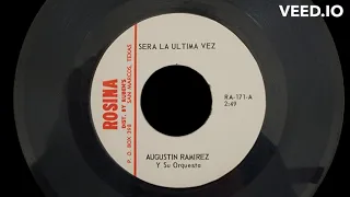 Augustine Ramirez Y Su Orquesta Sera La Ultima Vez 171 A