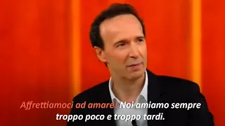 Roberto Benigni  - Affrettiamoci ad amare