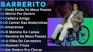 Barrerito   10 Grandes Sucessos Do Cantor BARRERITO AS MELHORES