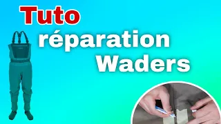 Tuto réparation Waders