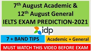 12 August 2021| IELTS Exam Prediction Real | Academic | General | IDP |Tips |Band 7+| IELTS FOR LIFE