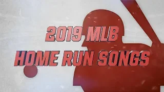 All 2019 MLB Home Run Songs