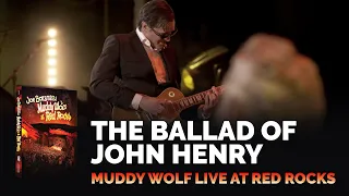 Joe Bonamassa Official - "The Ballad of John Henry" - Muddy Wolf at Red Rocks