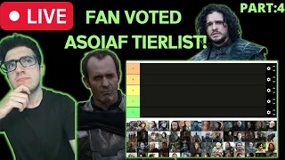 BEST ASOIAF CHARACTERS FAN VOTED TIERLIST PART 4!! ASOIAF / Game of Thrones Livestream