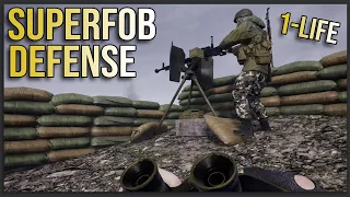 SQUAD 1-LIFE SUPERFOB DEFENSE! (Platoon Commander POV)