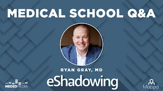 Premed Q&A with Dr. Ryan Gray | Premed eShadowing Ep. 104