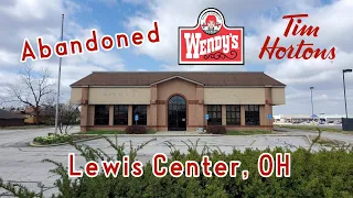 Abandoned Wendy's / Tim Horton's Combo - Lewis Center, OH
