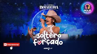 🎶Ana Castela - Solteiro Forçado ((( DVD Boiadeira Internacional ))) - Letra🎶