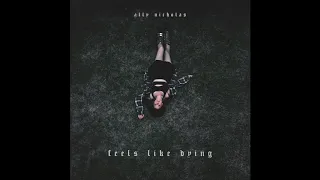 Ally Nicholas - Feels Like Dying