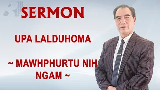 Upa Lalduhoma  - Mawhphurtu nih ngam