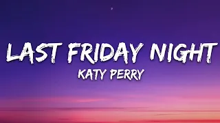 Katy Perry - Last Friday Night (T.G.I.F) (Lyrics)