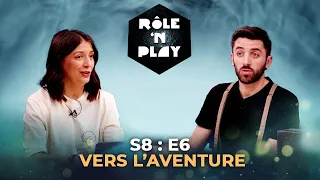 Vers l'aventure - Rôle'n Play - S8:E6