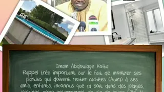 Imam Abdoulaye Koïta Rappel très important : montrer ses parties qui doivent rester cachées (Awra)