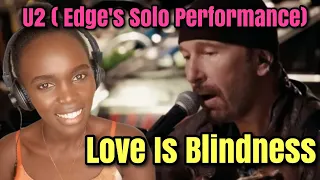 U2 - Love Is Blindness (Edge’s Solo Performance) | REACTION