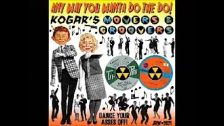 Various - Any Way You Wanta Do the Do Kogar's, 50's 60's Rock & Roll Movers & Shakers Compilation