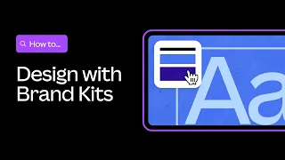 How to design with Brand Kits in Canva