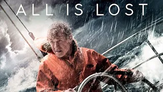 All Is Lost (2013) Movie || Robert Redford, Dyapa Gnaneshwar Reddy, Mark Norby || Review and Facts