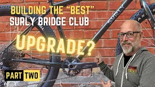 Building the Best Surly Bridge Club Part 2: Shimano Cues 2x Drivetrain Upgrade