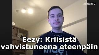 Eezy: Kriisistä vahvistuneena eteenpäin