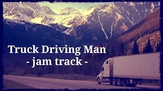Truck Driving Man - JAM TRACK