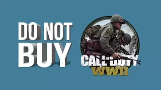 Do NOT Buy Call of Duty WWII
