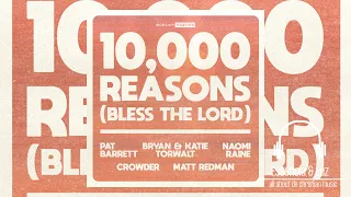 Worship Together - 10,000 Reasons ft.Pat Barrett, Bryan & Katie Torwalt, Naomi Raine, Crowder