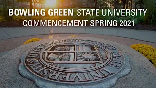 BGSU Commencement Spring 2021 - Sunday, May 2, 2 p.​m.​