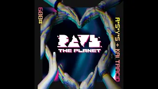 A*S*Y*S + Kai Tracid - Rave The Planet (Acid 2022)