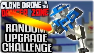 Clone Drone in the Danger Zone Gameplay - Random Upgrade Challenge