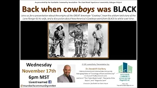 Back when cowboys was BLACK - A Lived Black Experience CommUnity Dialogue 11-17-2021