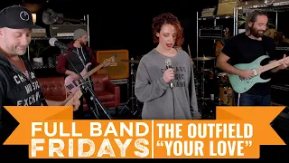 "Your Love" The Outfield | CME Full Band Friday