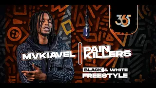 MVKIAVEL PAIN KILLERS | Black & White Freestyle