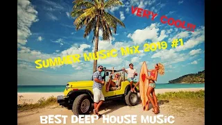 Summer music mix 2019 #1 | Best deep house music | Cупер треки 2019