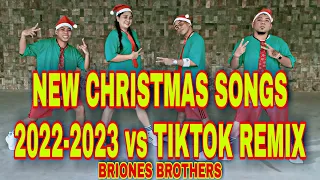 NEW CHRISTMAS SONGS 2022-2023 vs TIKTOK REMIX(Dj Rowel)Dance Cover_Briones Brothers