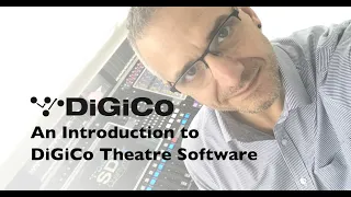 DiGiCo Theatre Software Explained - Part 1 (An Introduction)