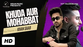 Khuda Aur Mohabbat Season 4 | Ost | Khan Saab  Ft. Ajay Chauhan | Khan Saab New Punjabi Song 2024