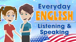 Improve English Listening and Speaking Skills Everyday: Everyday English Conversations