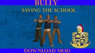 BULLY SE: Saving the School (Custom Mission) (Official + Download)